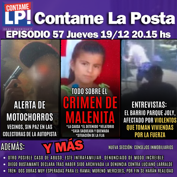 CLP EP 57: Todo sobre el crimen de Malenita, ataques en patota y usurpaciones en Parque Joly