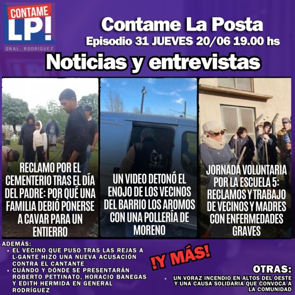 CLP Ep 31 / Más reclamos por el estado del Cementerio - Enojo de vecinos con una pollería de Moreno